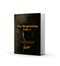 The Beginning: Vol. 1